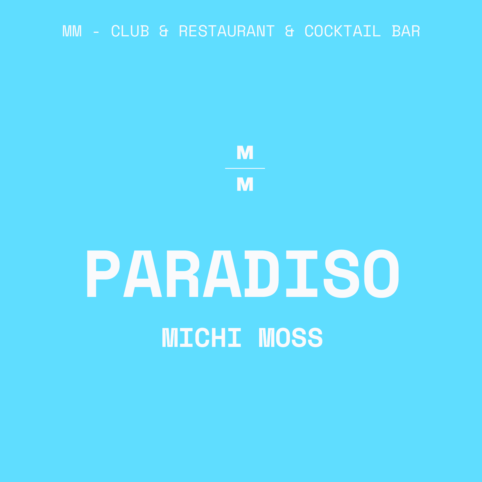 MM: PARADISO
