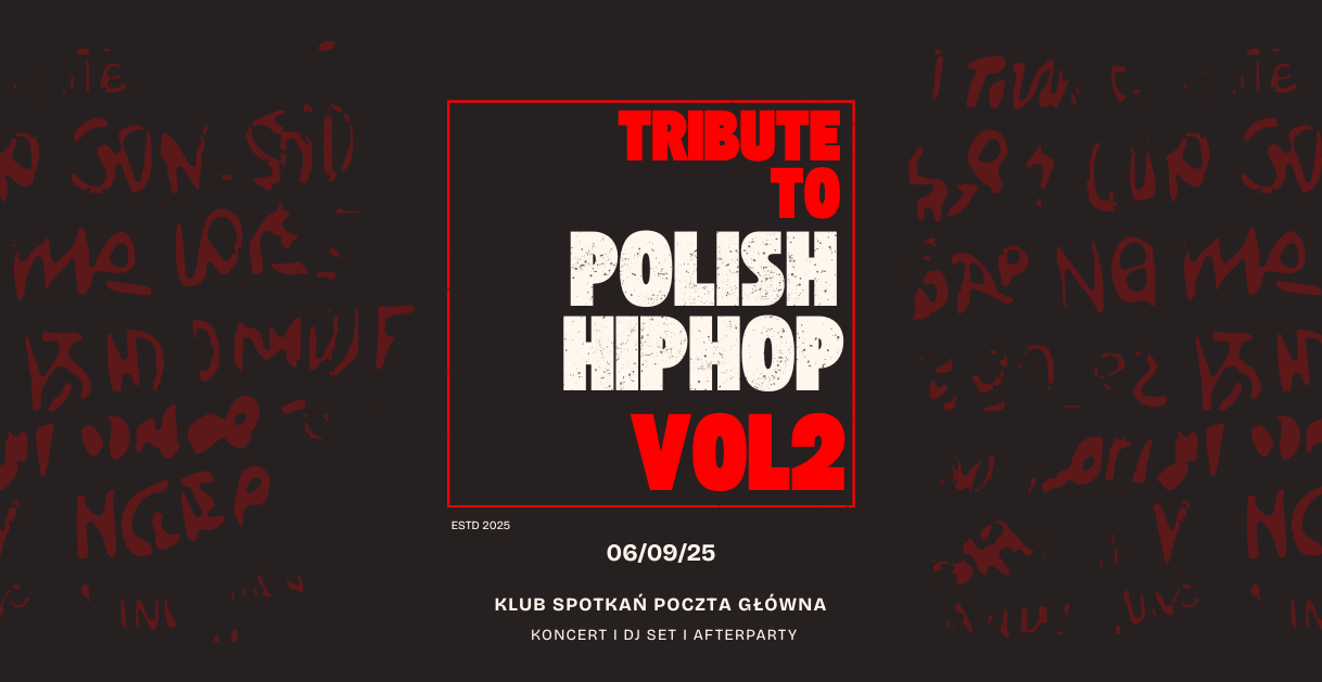 Tribute to Polish Hip-Hop vol.2 | Koncert + DJ SET + After 06.09.2025 bilety