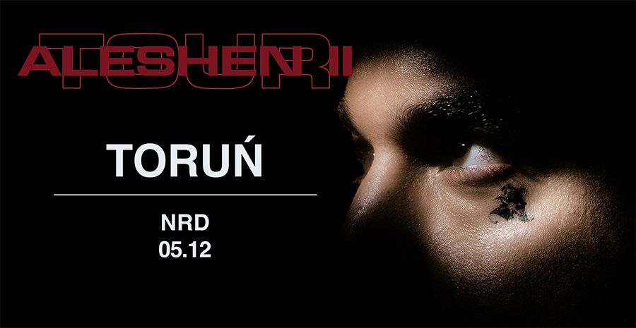 ALESHEN TOUR | TORUŃ 05.12.2025 bilety