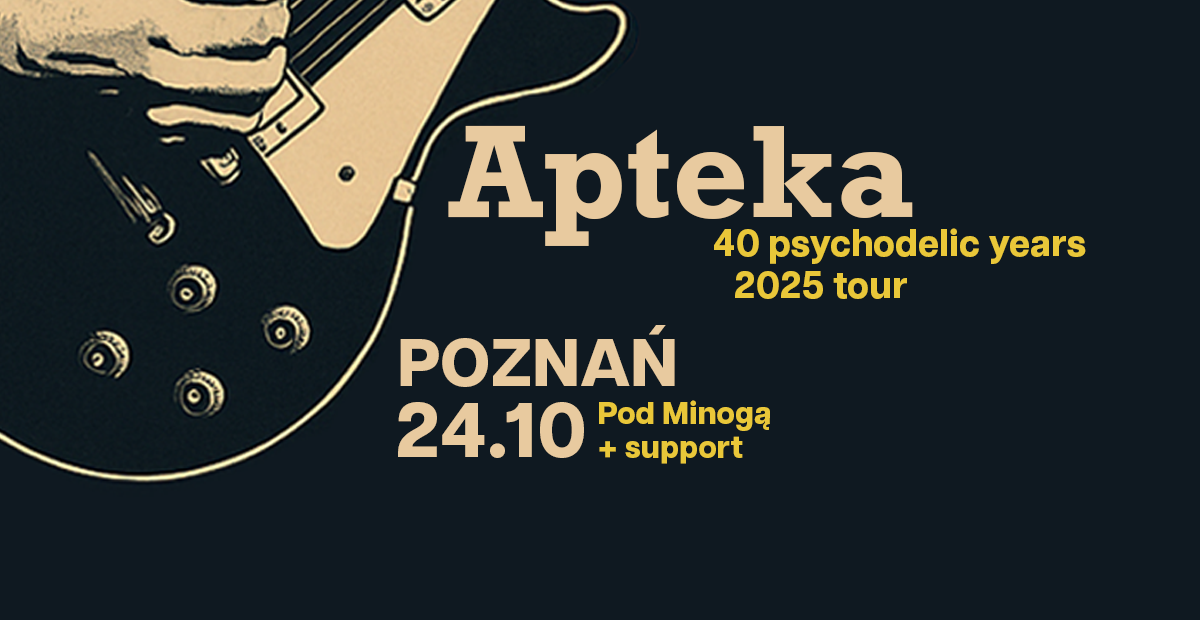 Apteka | 24.10.2025 | Pod Minogą, Poznań 24.10.2025 bilety