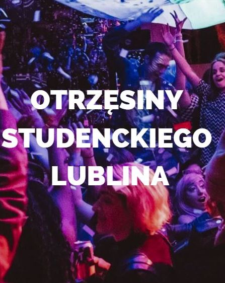 OTRZĘSINY STUDENCKIEGO LUBLINA 2025  10.10.2025 bilety