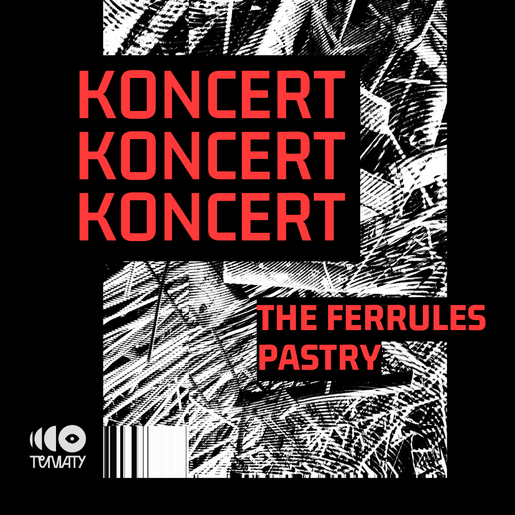 The Ferrules + Pastry KATOWICE Piąty Dom 27.02. [KONCERT]