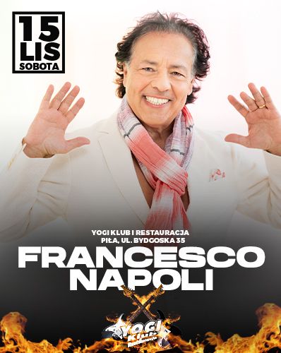 FRANCESCO NAPOLI w YOGI Klub i Restauracja | PIŁA | POLSKA FRANCESCO NAPOLI 15.11.2025 bilety