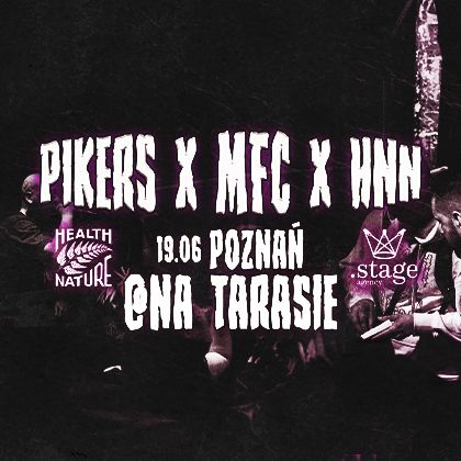 PIKERS x MFC x HNN w Poznaniu! 