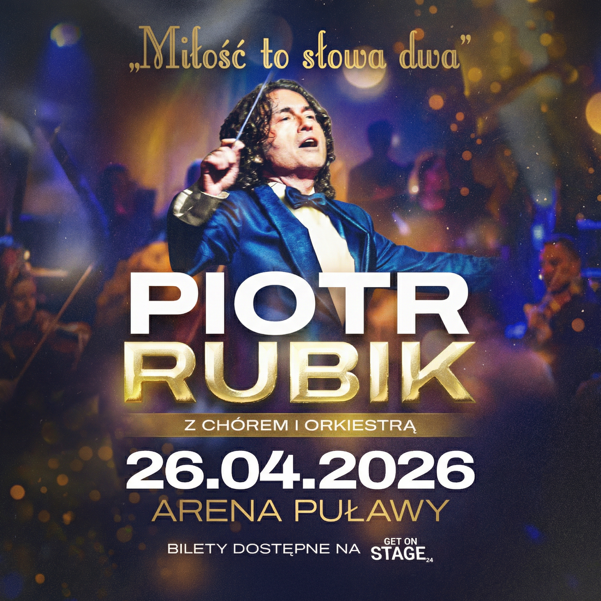 Piotr Rubik: "Miłość to słowa dwa" Arena Puławy