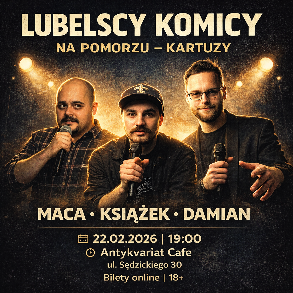 🎤 Lubelscy Komicy na Pomorzu – Stand-up w Kartuzach 22.02.26,🎤