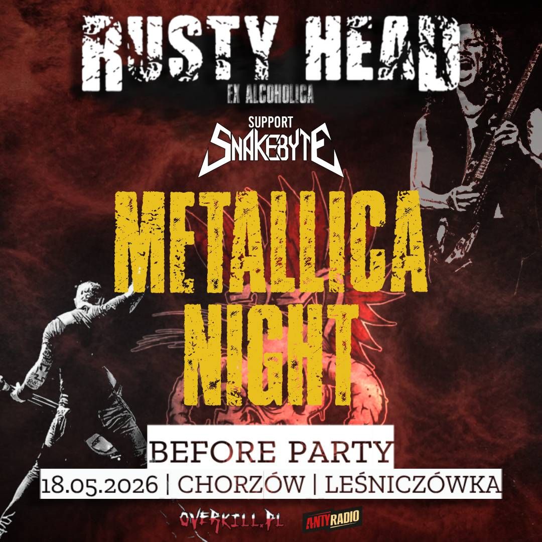 METALLICA NIGHT Before Party - Rusty Head | CHORZÓW | 18.05.2026