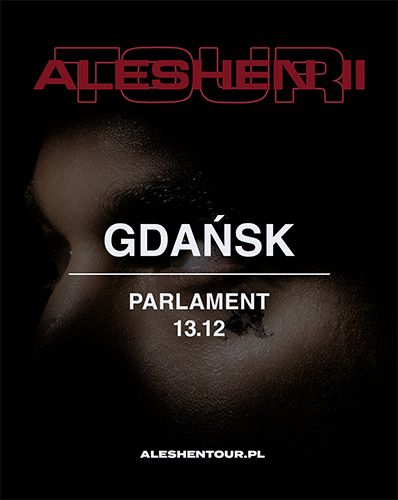 ALESHEN TOUR | GDANSK feat. mlodykamil, ???? ALESHEN 13.12.2025 bilety