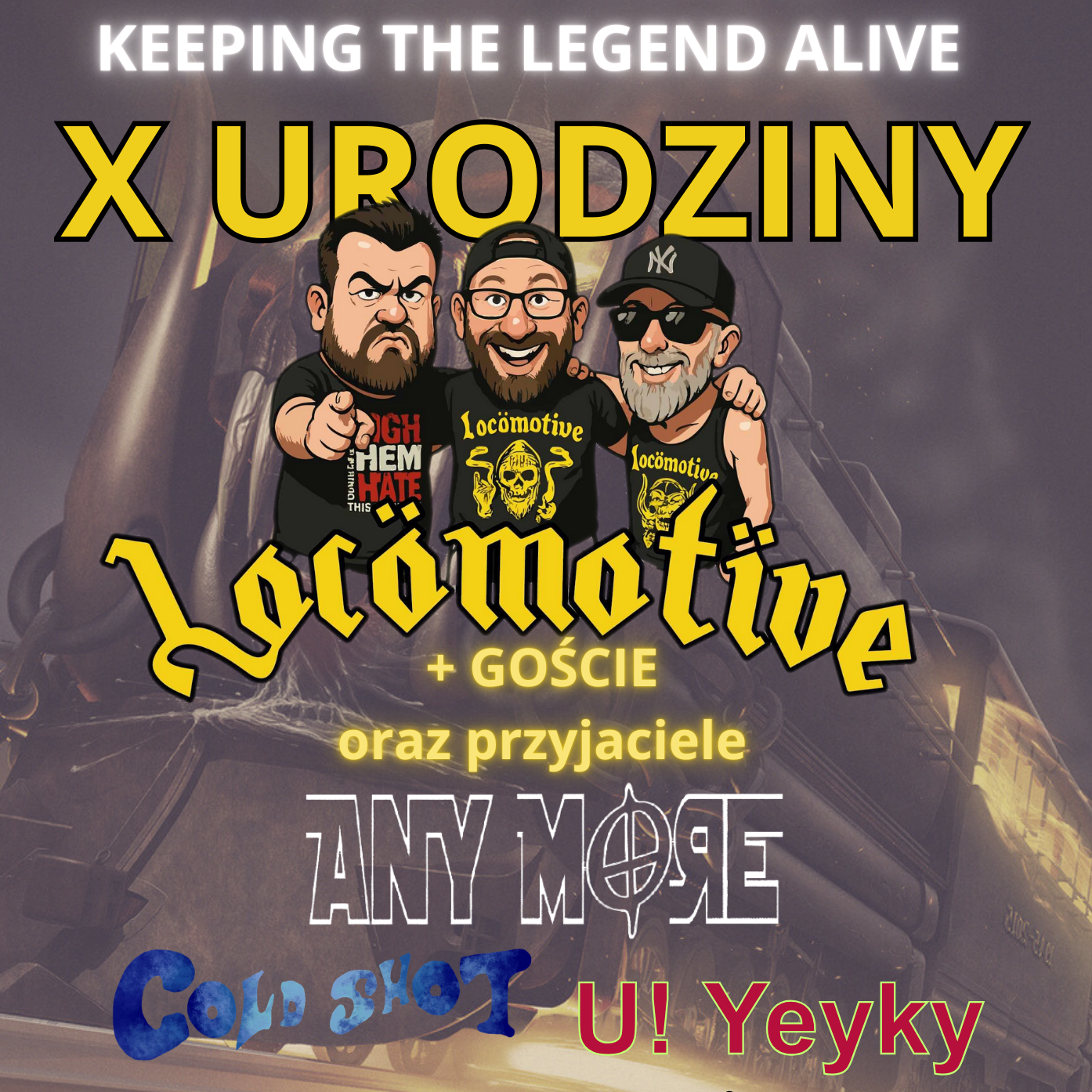 Legends Never D!e - 10. urodziny Locömotïve