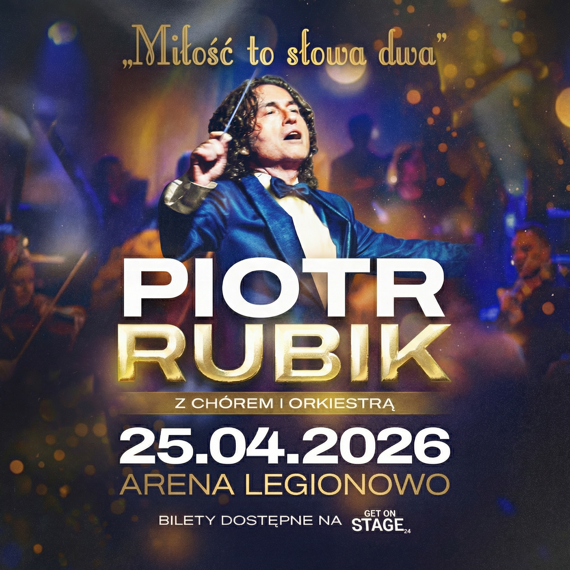 Piotr Rubik: "Miłość to słowa dwa" Arena Legionowo