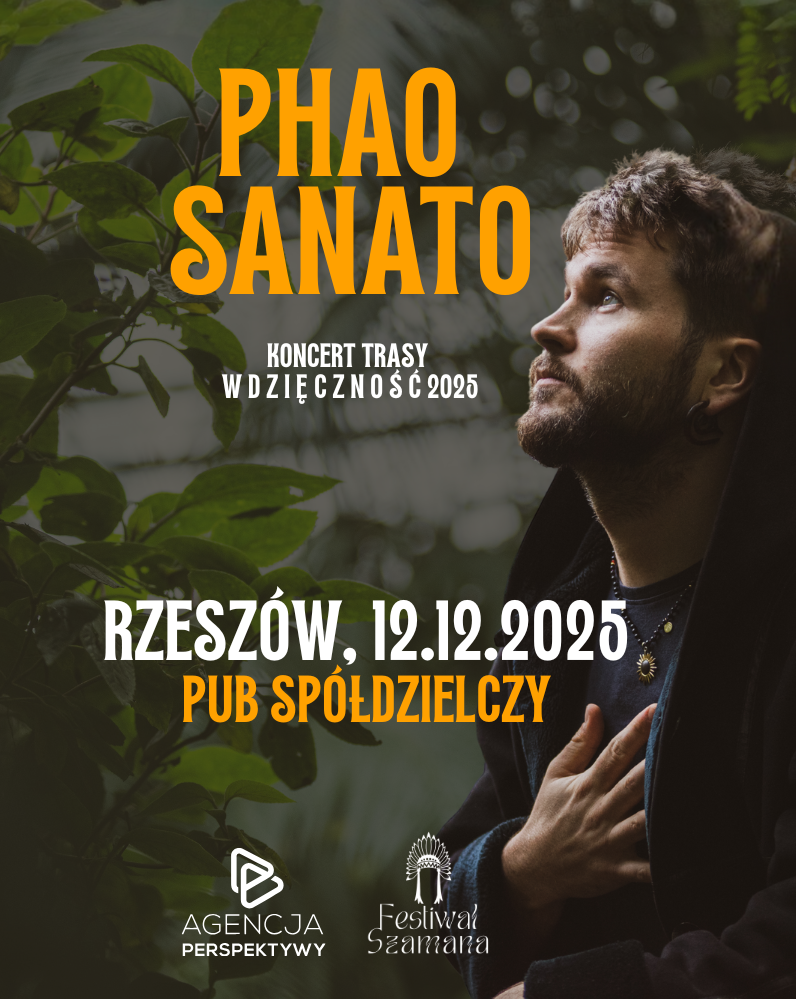 PHAO SANATO 12.12.2025 RZESZÓW, TRASA WDZIĘCZNOŚĆ 2025 Phao Sanato 12.12.2025 bilety