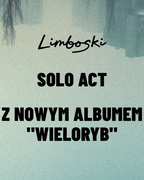 Limboski - solo act + premiera książki "Wieloryby nie kłamią" Limboski 19.10.2025 bilety