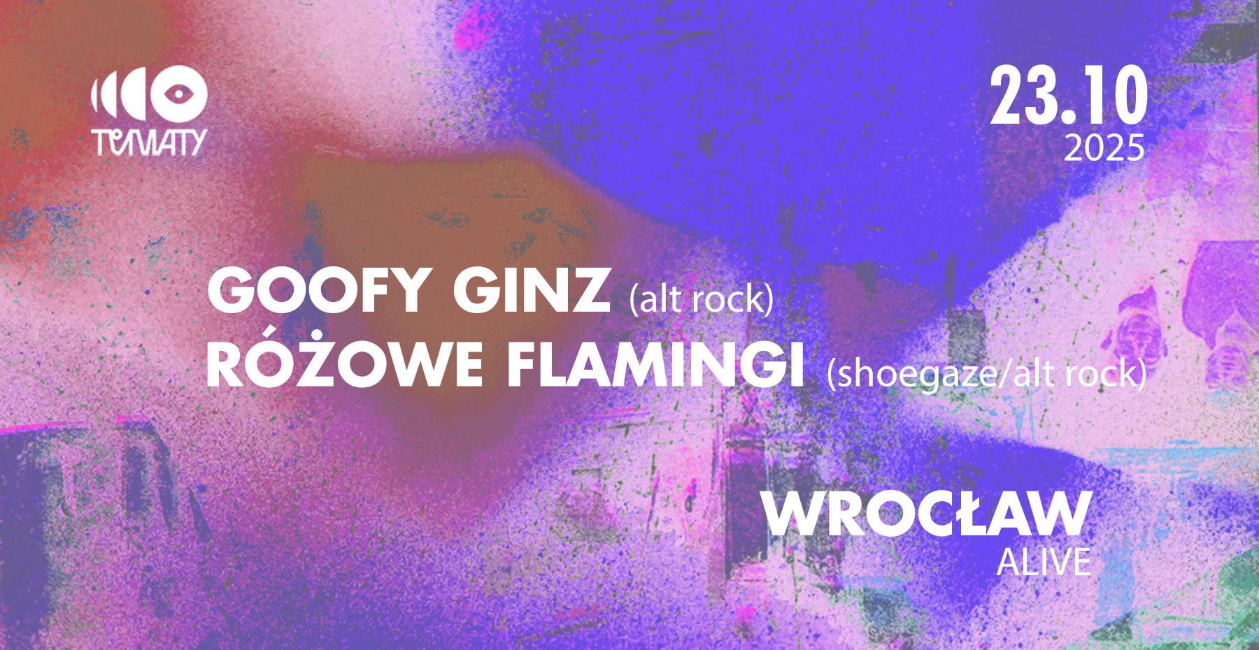 INTER TOUR: Goofy Ginz + Różowe Flamingi + TBA | WROCŁAW 23.10.2025 bilety