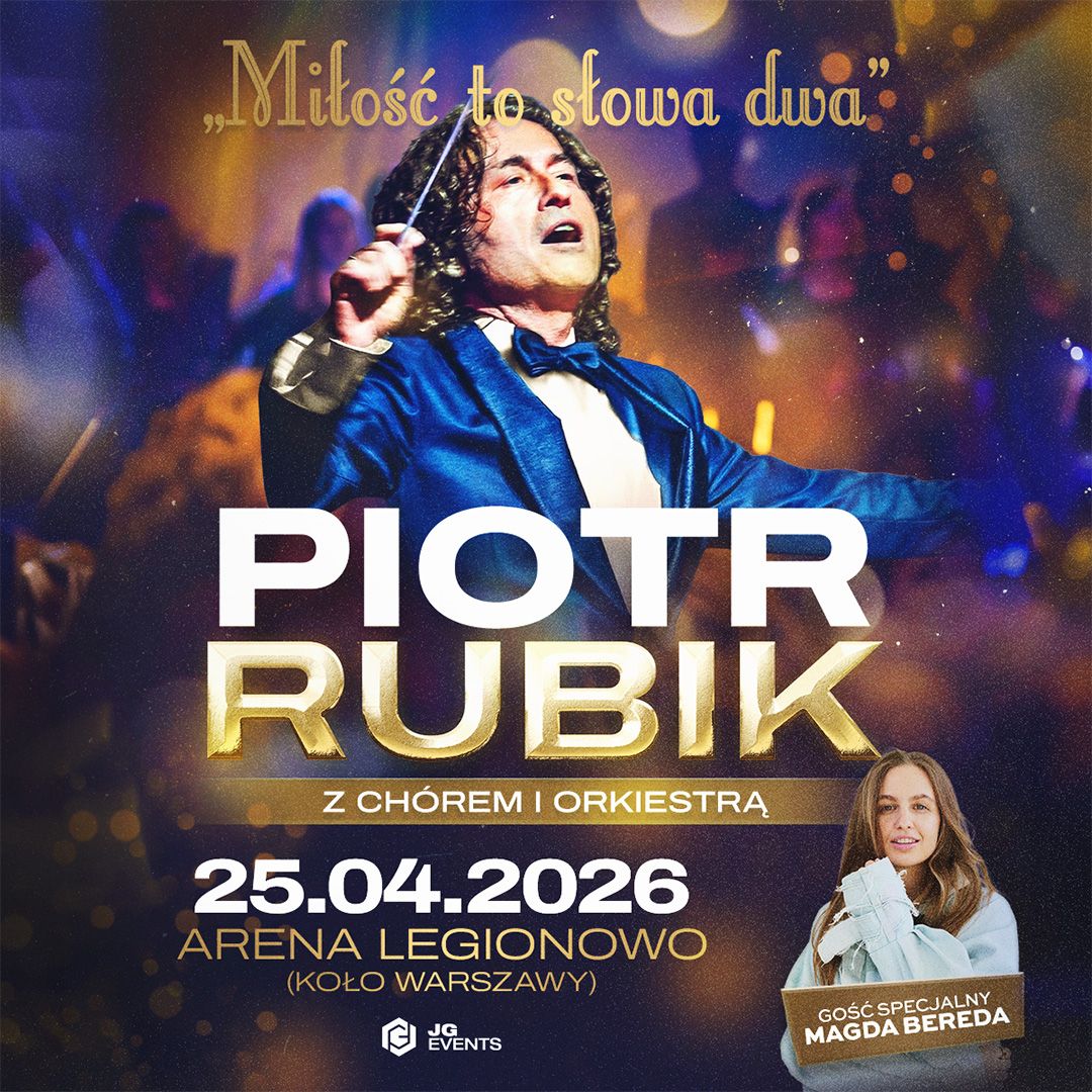 Piotr Rubik: "Miłość to słowa dwa" Arena Legionowo