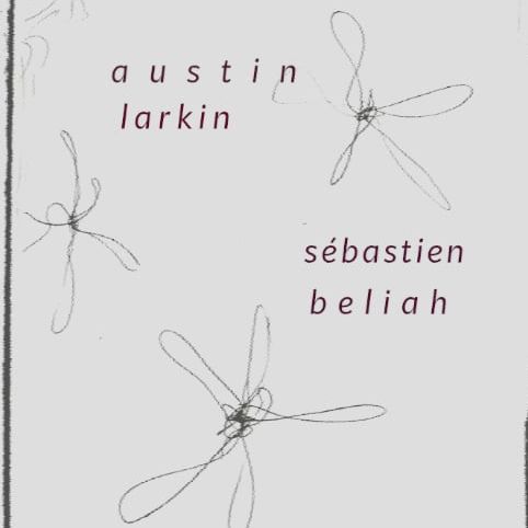 Austin Larkin / Sébastien Beliah Solatorium l 08.05.