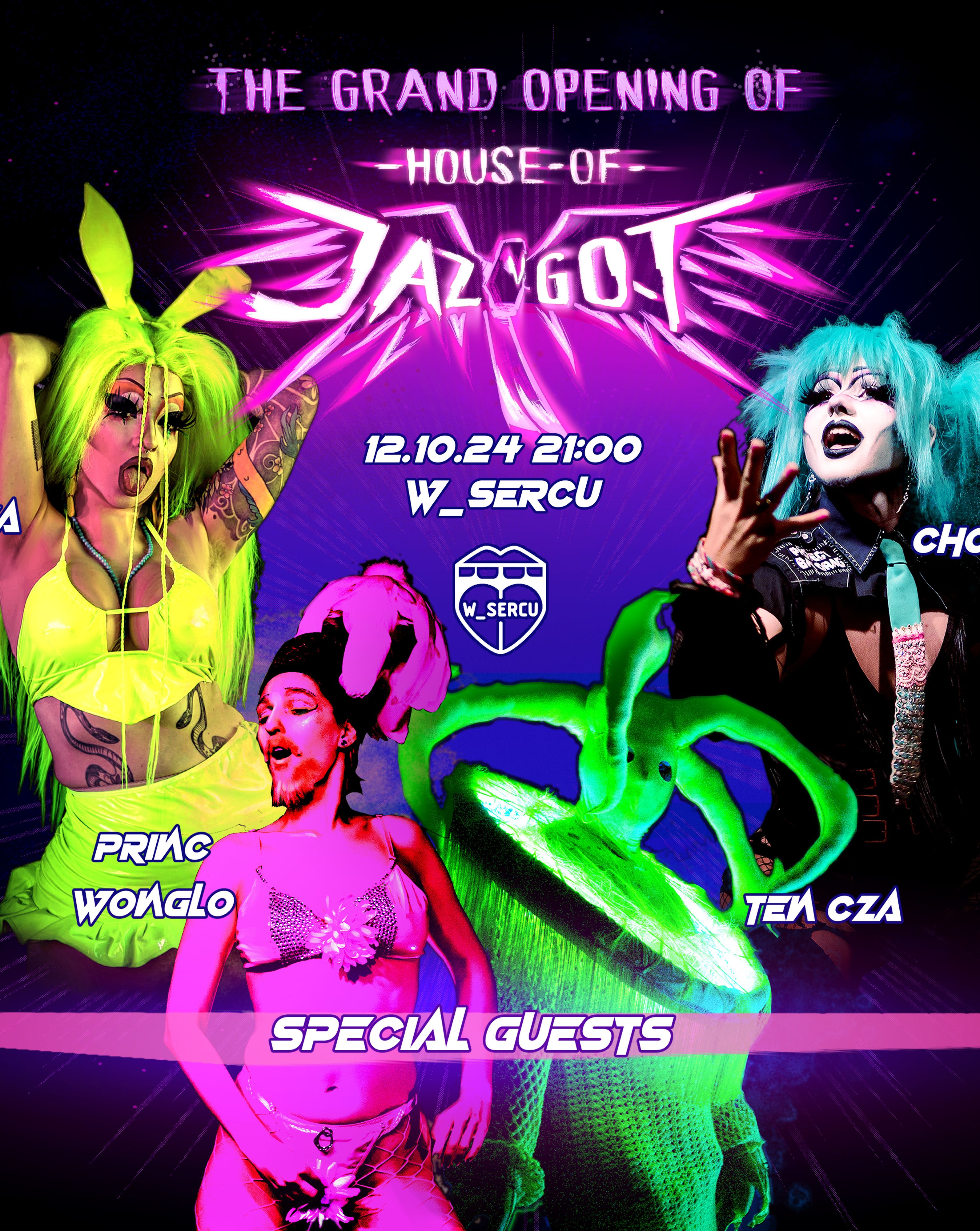 The Grand Opening of HOUSE OF JAZGOT