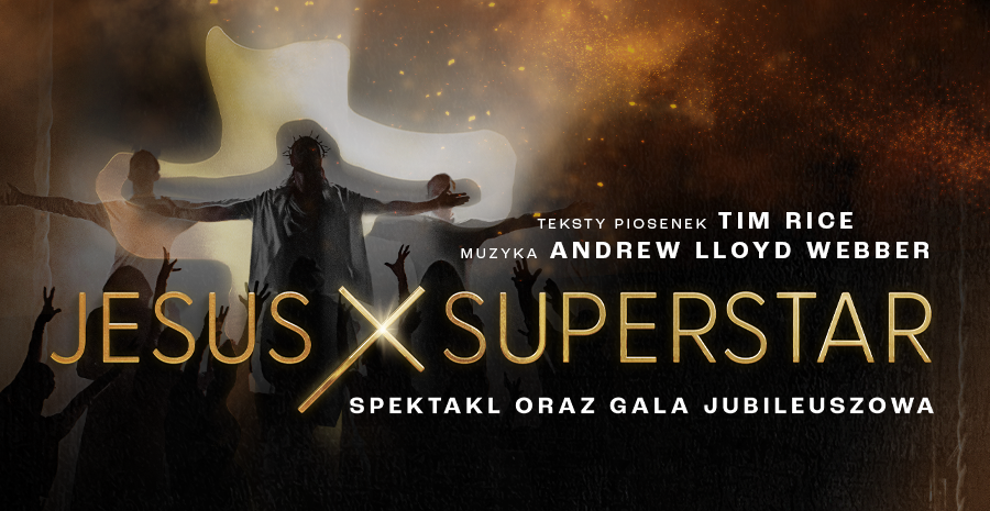 Jesus Christ Superstar - Spektakl oraz Gala Jubileuszowa 02.04.2026 bilety
