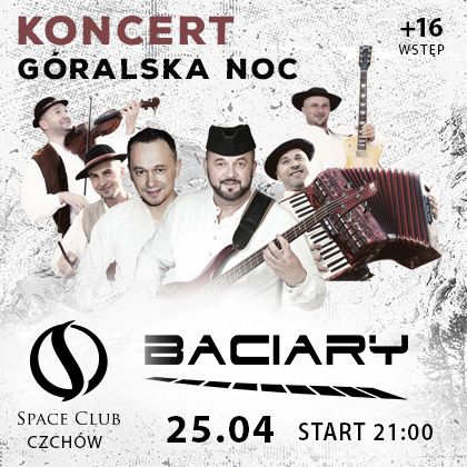 KONCERT BACIARY - GÓRALSKA NOC - 25.04.2026