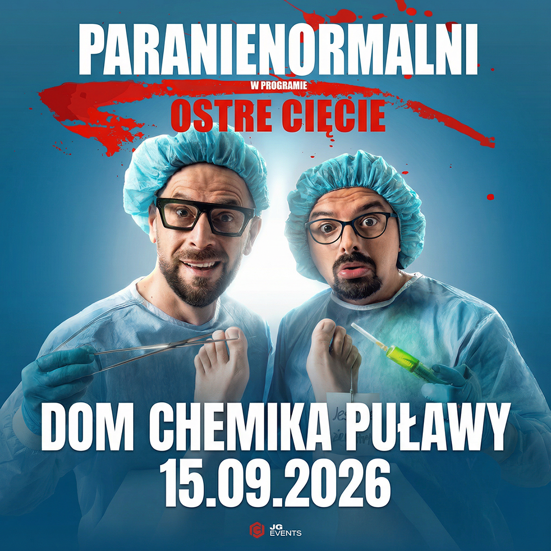 KABARET PARANIENORMALNI: OSTRE CIĘCIE | PUŁAWY