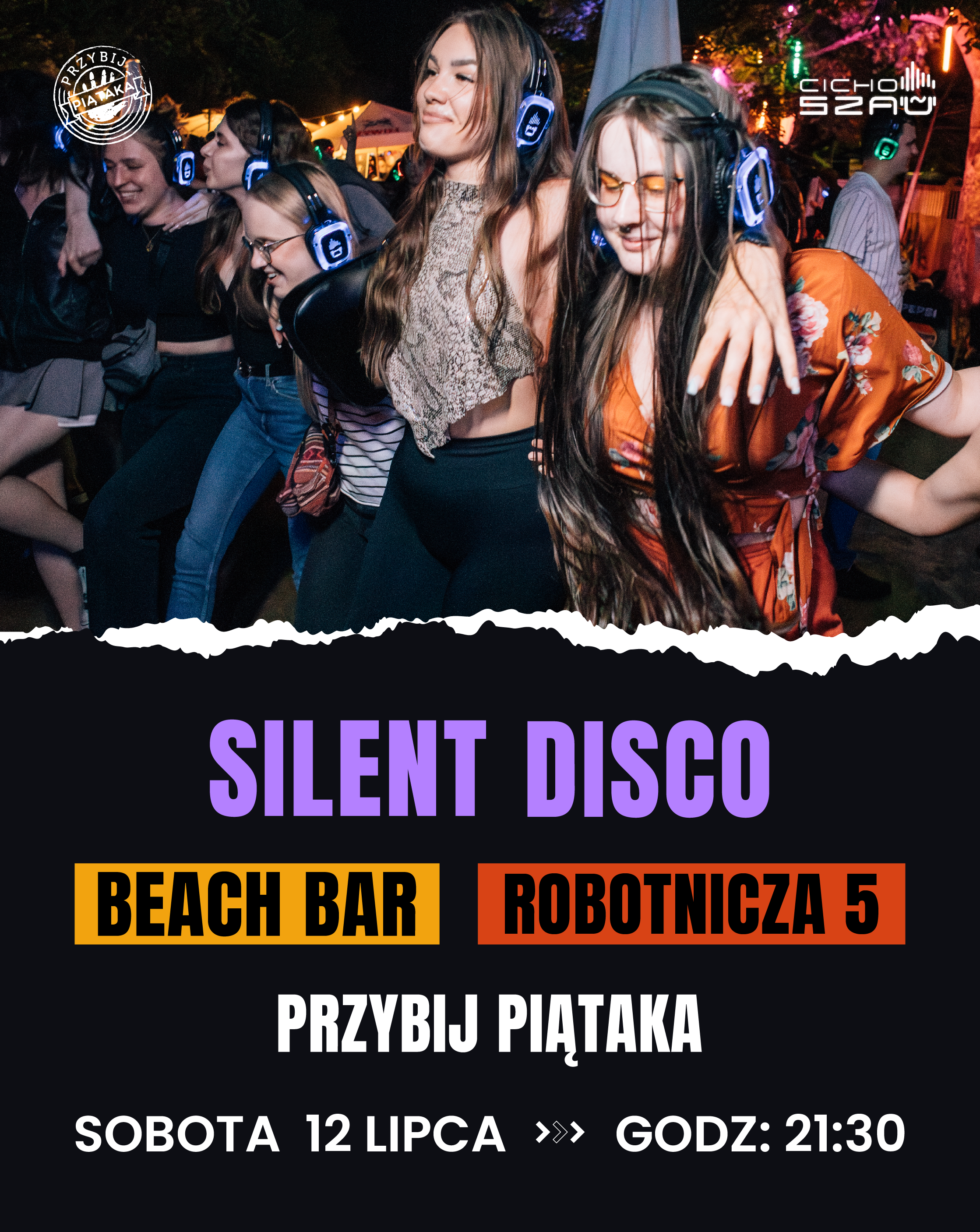 Silent Disco Przybij Piątaka Beach Bar | Cichoszau | 19.07  CICHOSZAU Silent Disco Wrocław 19.07.2025 bilety