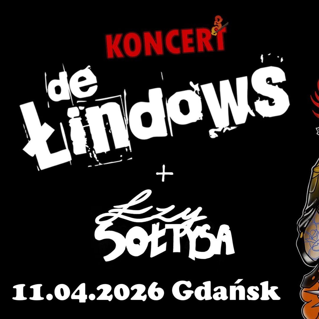 DE ŁINDOWS + Łzy Sołtysa w Gdańsku