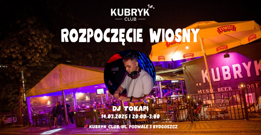 Rozpoczęcie Wiosny w KUBRYK_CLUB 14.03.2025 bilety