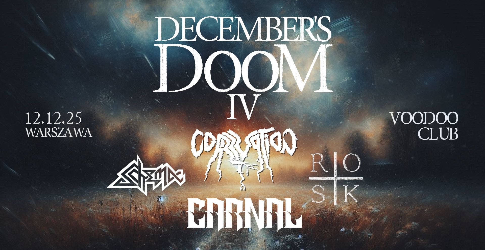 𝙳𝙴𝙲𝙴𝙼𝙱𝙴𝚁'𝚂 𝙳𝙾𝙾𝙼 𝙸𝚅: Corruption,Carnal,Schema,Rosk 12.12.2025 bilety
