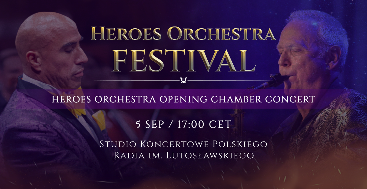 Heroes Orchestra Festival - Opening Chamber Concert 05.09.2025 bilety