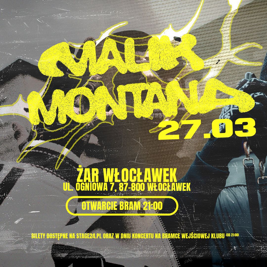 ŻARLIWI | 27.03.2026 - koncert - MALIK MONTANA @ŻAR WŁOCŁAWEK