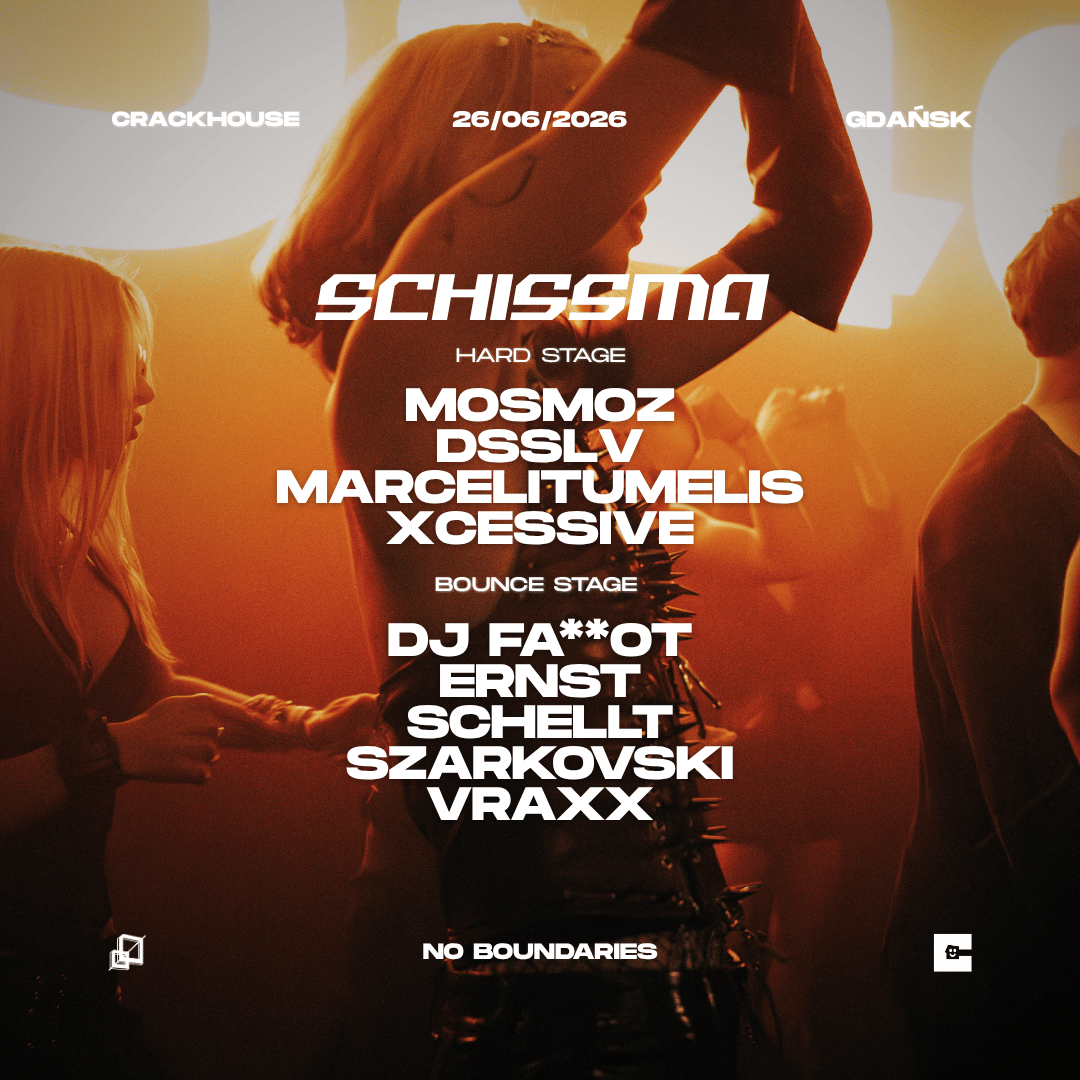 SCHISSMA: GDAŃSK (CRACKHOUSE) – 26.06.2026 | MOSMOZ (FR)