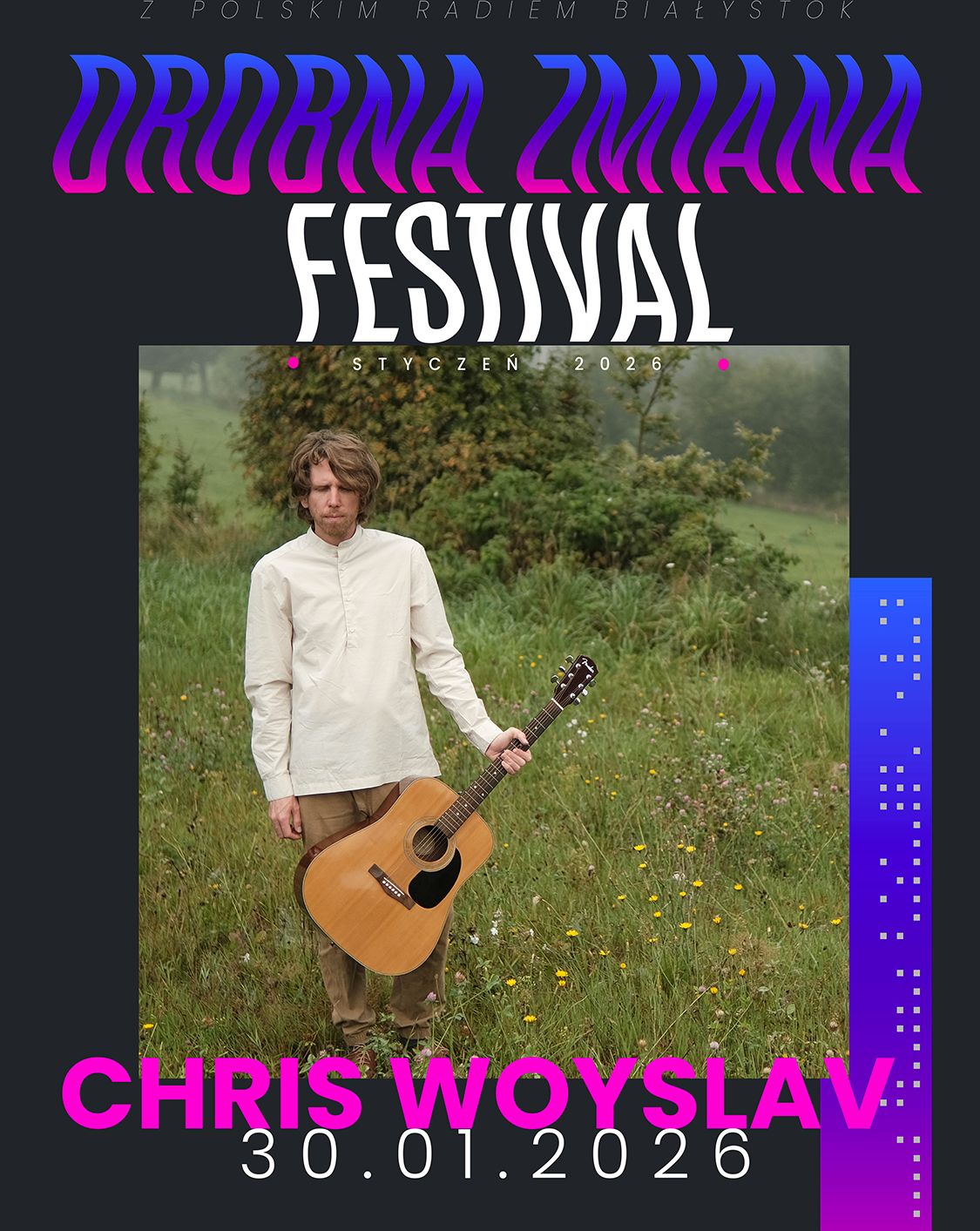 CHRIS WOYSLAV – DROBNA ZMIANA FESTIVAL Chris Woyslav 30.01.2026 bilety