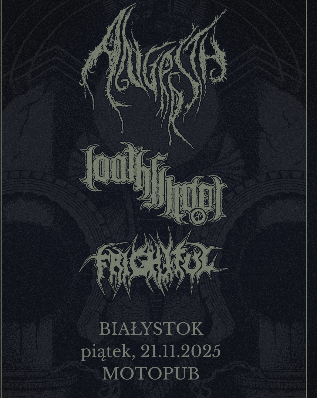 BIAŁYSTOK - LOATHFINDER, ANGRRSTH, FRIGHTFUL-TORCHING THE SKIES Loathfinder 21.11.2025 bilety