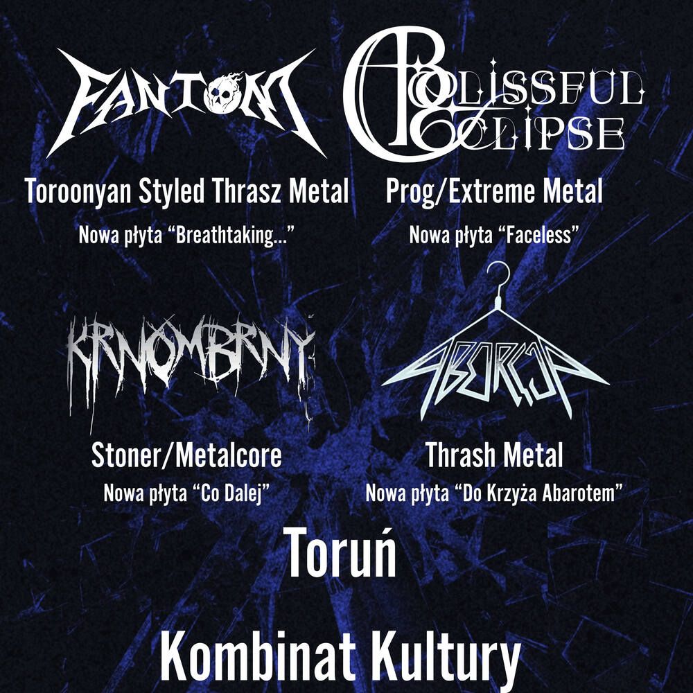 Fantom/Blissful Eclipse/Aborcja/Krnombrny || Kombinat Kultury