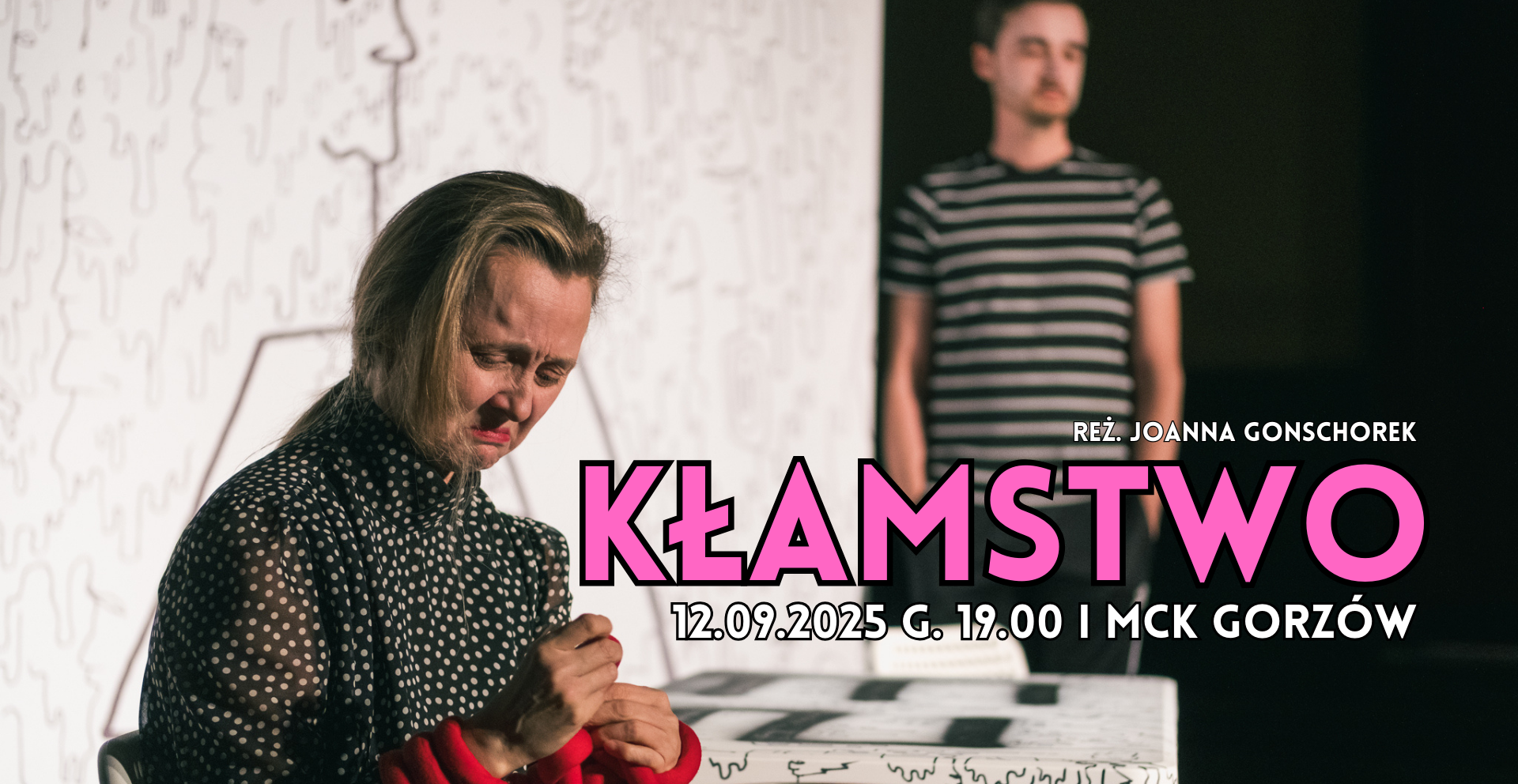 "KŁAMSTWO" I reż. Joanna Gonschorek I MCK Gorzów I 12.09.2025 12.09.2025 bilety