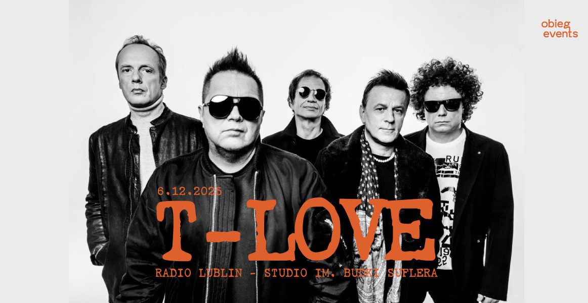 T.LOVE | Lublin | Trasa koncertowa "I Love You" 06.12.2025 bilety