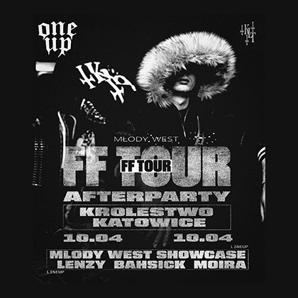 MŁODY WEST FF TOUR OFFICIAL AFTERPARTY / MŁODY WEST SHOWCASE