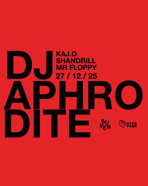 Dj Aphrodite | Hype Park | Kraków Dj Aphrodite 27.12.2025 bilety