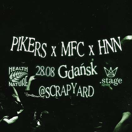 PIKERS x MFC x HNN w Gdańsku! 