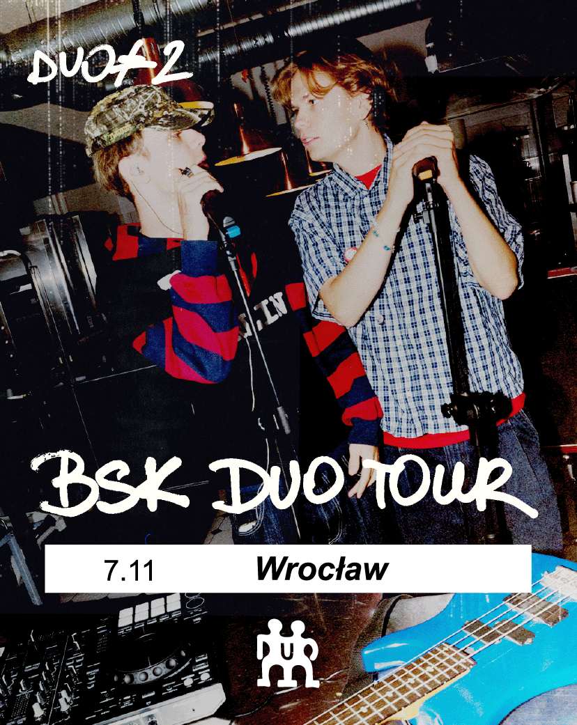 BSK DUO TOUR – WROCŁAW BSK 07.11.2025 bilety