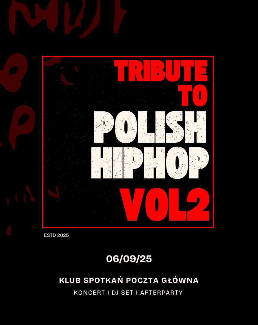 Tribute to Polish Hip-Hop vol.2 | Koncert + DJ SET + After  06.09.2025 bilety