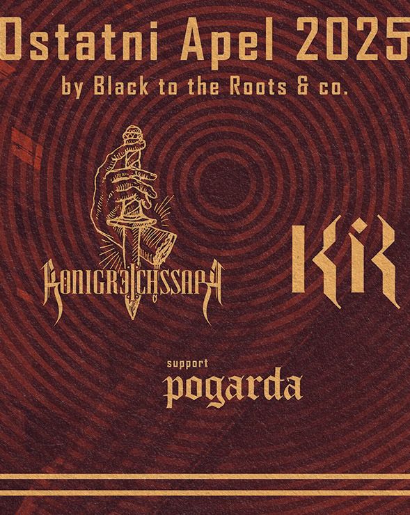 OSTATNI APEL 2025 - KONIGREICHSSAAL, KIR, POGARDA - LAB. SCENA POGARDA 13.12.2025 bilety
