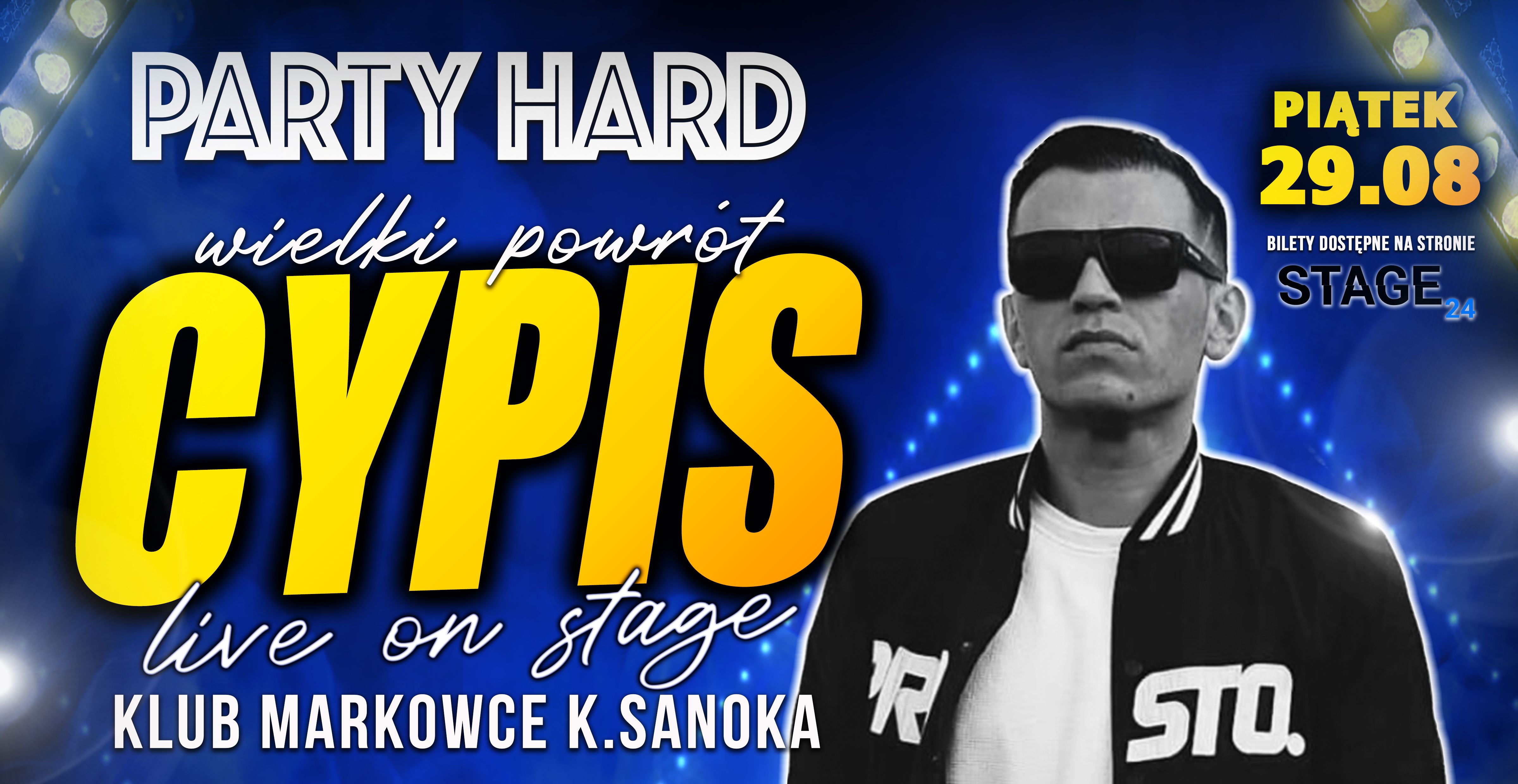 CYPIS x Party HARD ★ PT. 29.08 ★ KLUB MARKOWCE 29.08.2025 bilety