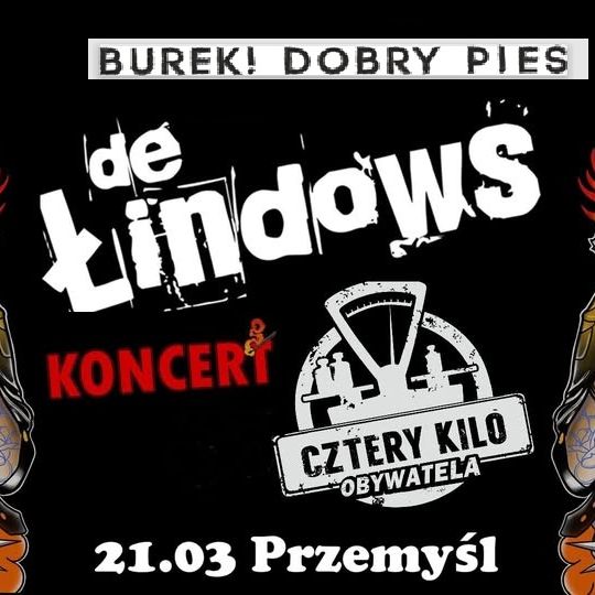 De Łindows + Burek! Dobry Pies + Cztery Kilo Obywatela/ Przemyśl