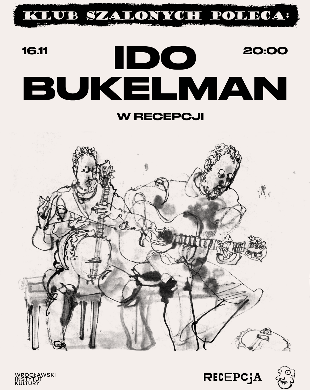 Klub Szalonych poleca: koncert Ido Bukelman Ido Bukelman 16.11.2025 bilety