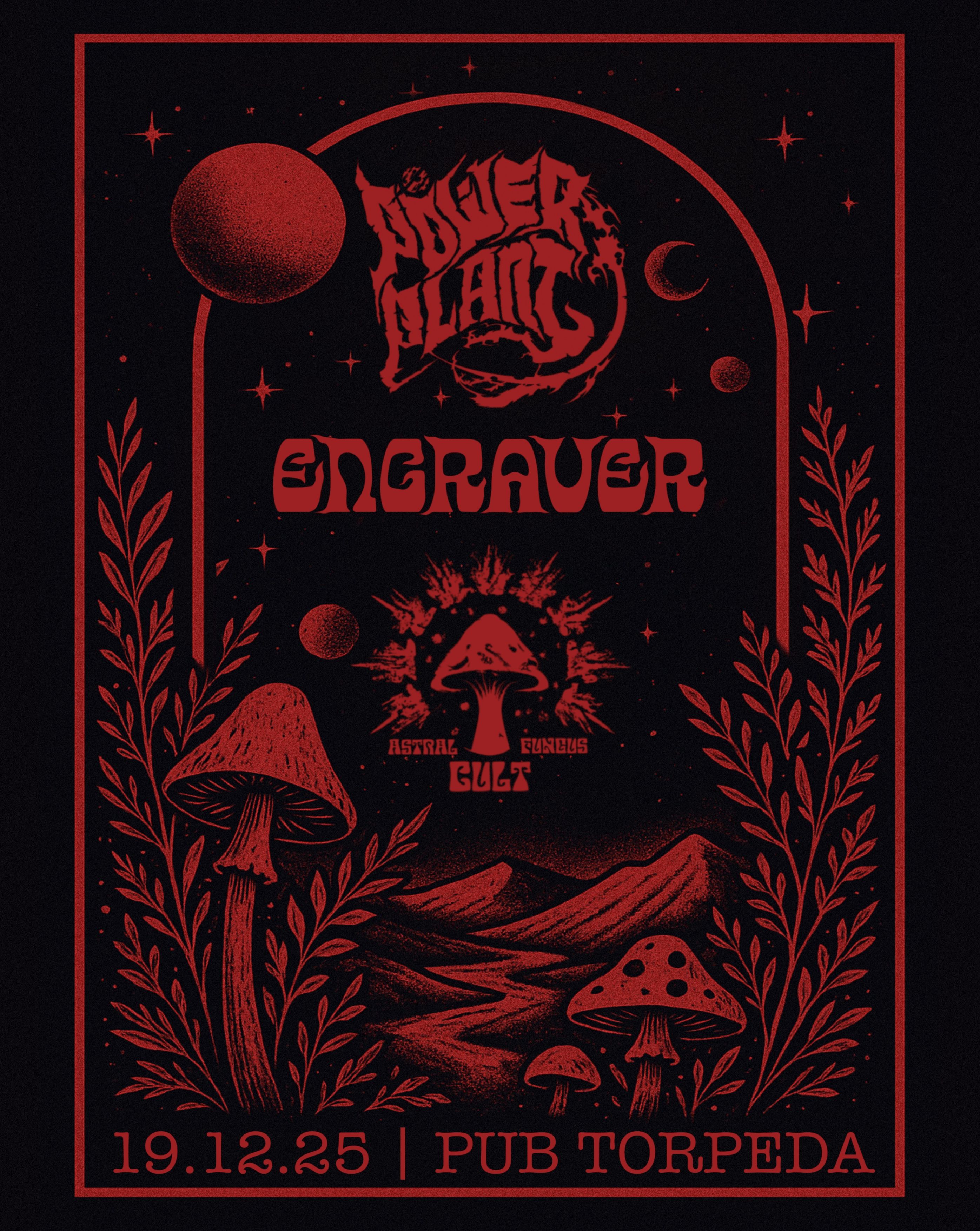 Power Plant + Engraver + Astral Fungus Cult / Pub Torpeda Power Plant 19.12.2025 bilety
