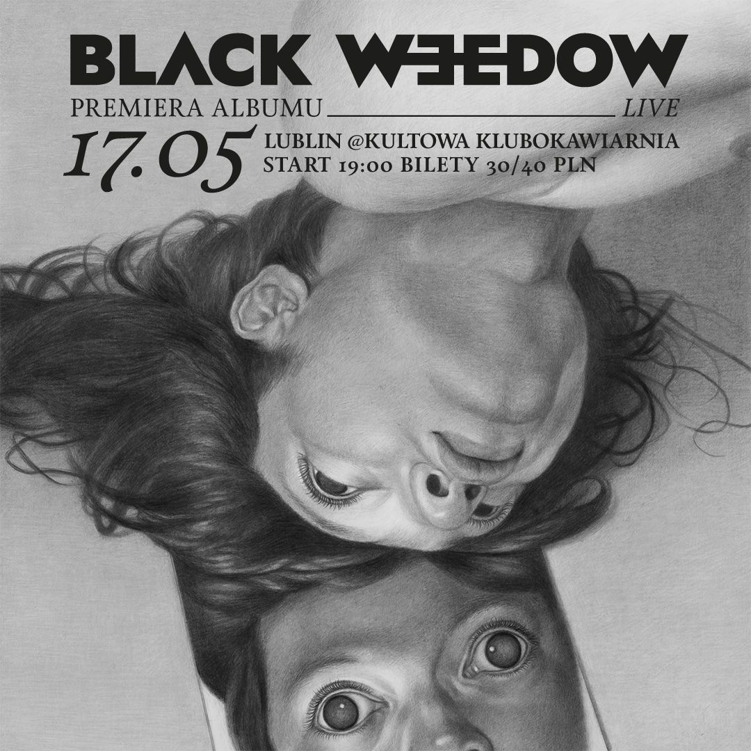 BLACK WEEDOW - PREMIERA ALBUMU LIVE