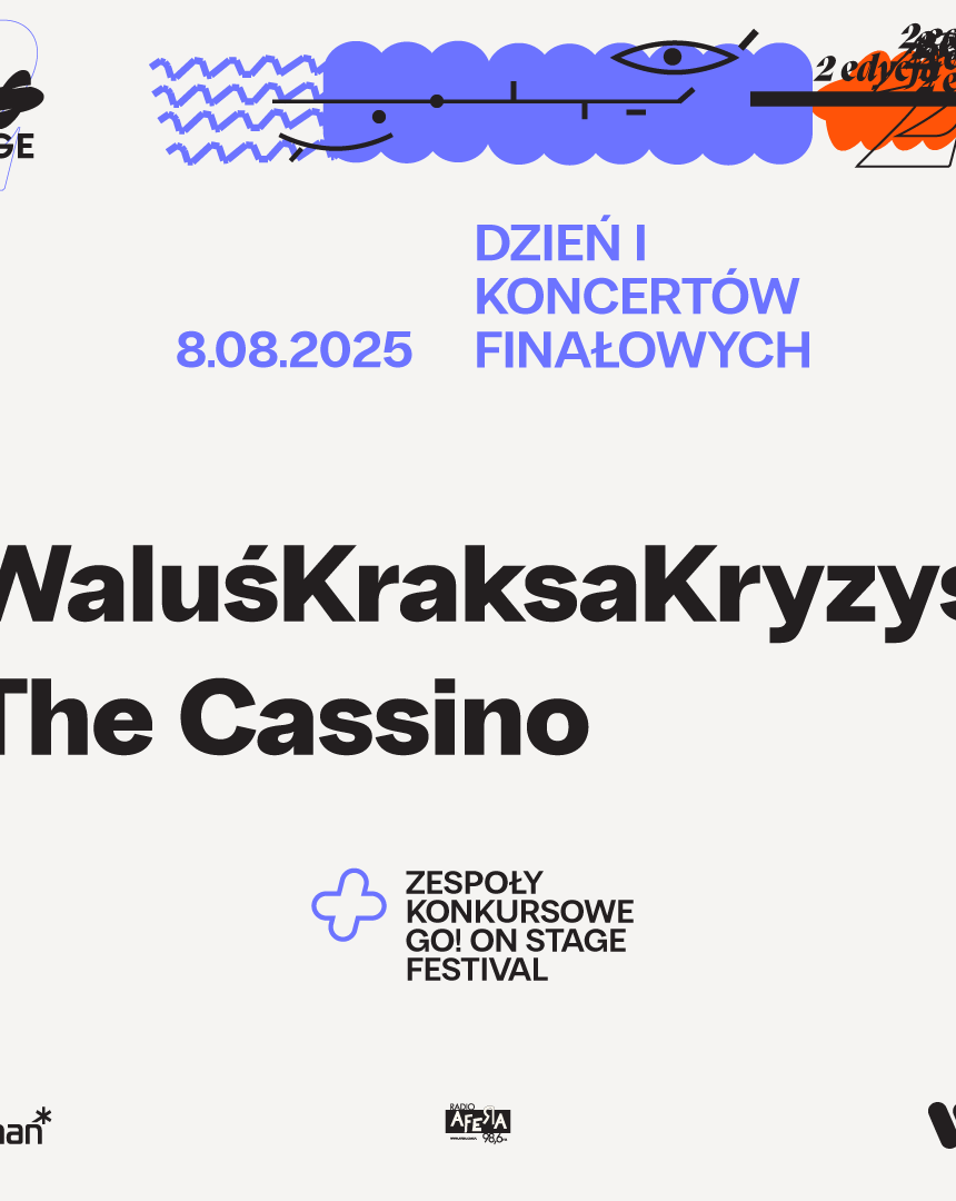 Go On Stage Festival | Molesta, WaluśKraksaKryzys, The Cassino Molesta Ewenement 08.08.2025 bilety