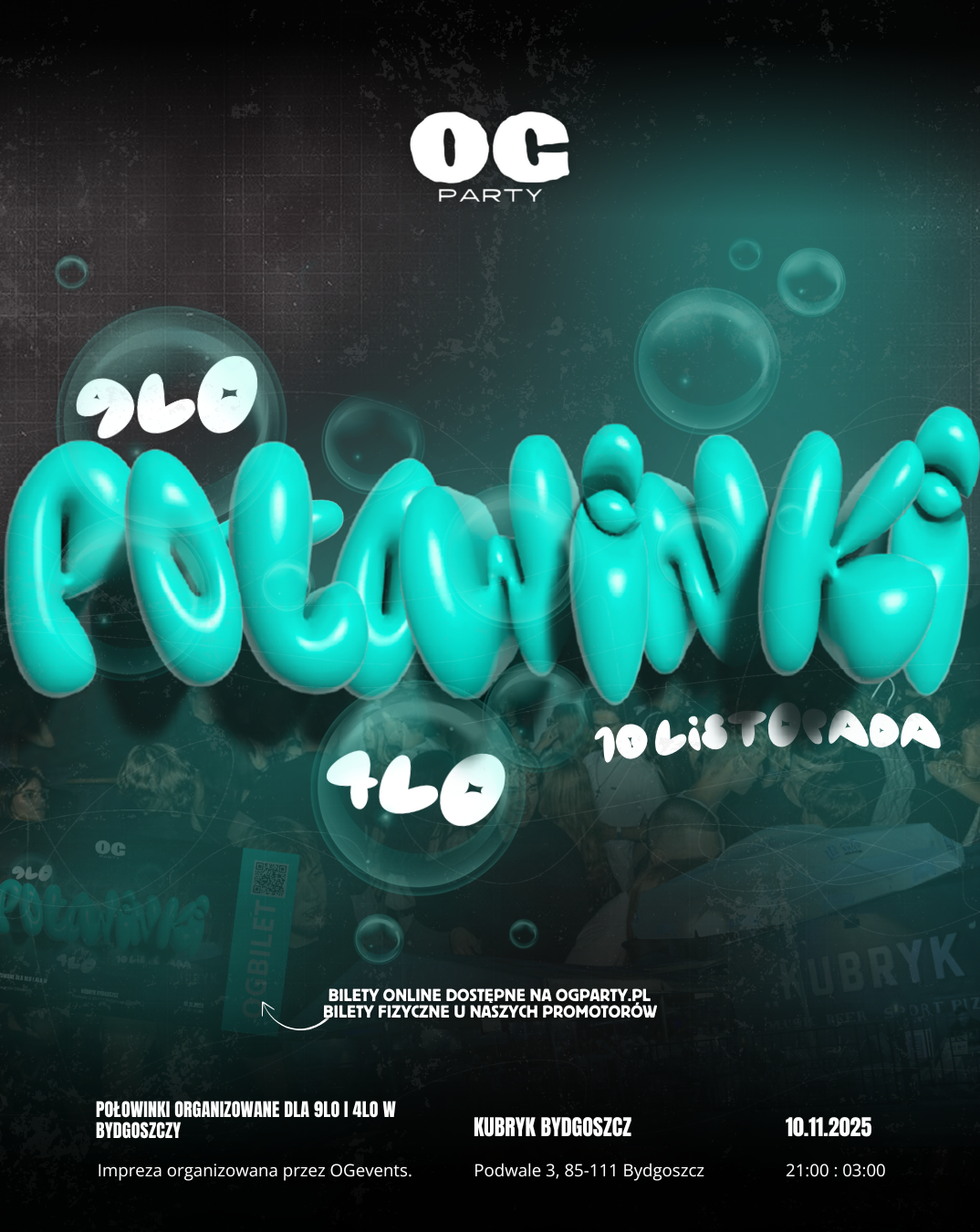 POŁOWINKI 9 LO i 4 LO | OGPARTY | BYDGOSZCZ ✨  10.11.2025 bilety