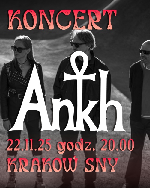 Koncert Ankh w Krakowie ANKH 22.11.2025 bilety