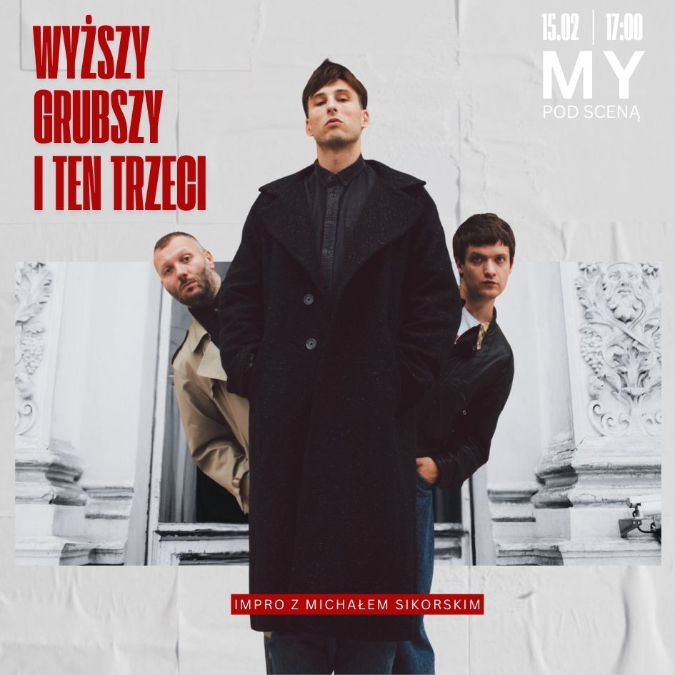 Wyższy, Grubszy i ten Trzeci. Impro z Michałem Sikorskim vol. 3